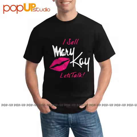 New I Sell Mary Kay Lets Talk Lips T-shirt Unique Classic Streetwear Tee Shirt