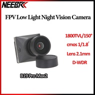 B19 Pro Max2 1800TVL/150° Lens 2.1mm PAL/NTSC D-WDR FPV Low Light Night Vision Camera For RC FPV Dro