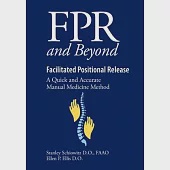 FPR and Beyond Facilitated Positional Release: A Quick and Accurate Manual Medicine Method