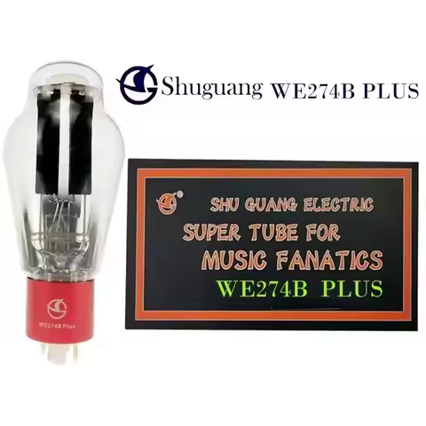 ShuGuang WE274B PLUS Vacuum Tube Valve Replaces 274BT 5U4G 5Z3P 5AR4 GZ34 274B Electronic tube For A