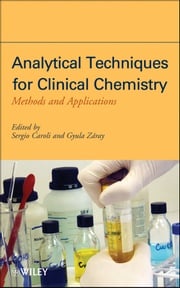 Analytical Techniques for Clinical Chemistry Sergio Caroli