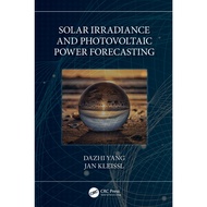 SOLAR IRRADIANCE AND PHOTOVOLTAIC POWER FORECASTING DAZHI YANG, JAN KLEISSL