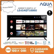 Tv Android Aqua 43 Inch 43Aqt1000U Garansi Resmi