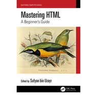 Mastering HTML by Sufyan Bin Uzayr (editor) | Paperback | CRC Press | 9781032414331