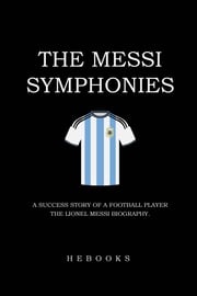 The Messi Symphonies Hebooks