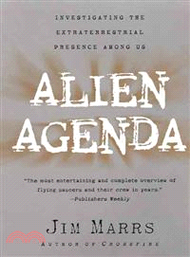 Alien Agenda ─ Investigating the Extraterrestrial Presence Among Us