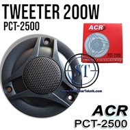 Round Tweeter Speaker 200 Watt 4R ACR PCT 2500 200W 4Ohm