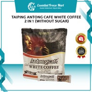 Taiping Antongcafe White Coffee 2 in 1 (Without Sugar) White Coffee No Sugar Instant Coffee 2 in 1 C