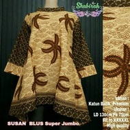 SUSAN BLOUSE SUPER JUMBO(fashion wanita,batik,baju pesta,baju kerja
