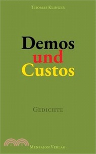 Demos und Custos: Gedichte. Über Demokratie und ihre Verletzlichkeit