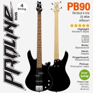 ⭐ เซ็ตอัพฟรี ⭐ Proline PB90 Bass Guitar กีตาร์เบส เบส 4 สาย 22 เฟรต ปิ๊กอัพ Precision Jazz ** ประกัน