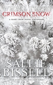 White Trees Crimson Snow Sallie Bissell