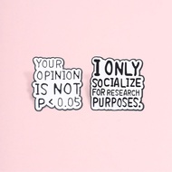 Funny Research Quotes Brooch Pin Scientist Student Teacher Brooch Metal Badges Gift Clothing Decor