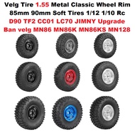 Tire Rims 1.55 Metal Classic Wheel Rim 85mm 90mm Soft Tires 1/12 1/10 Rc D90 TF2 CC01 LC70 JIMNY Upgrade Tire Rims MN86 MN86K MN86KS MN128