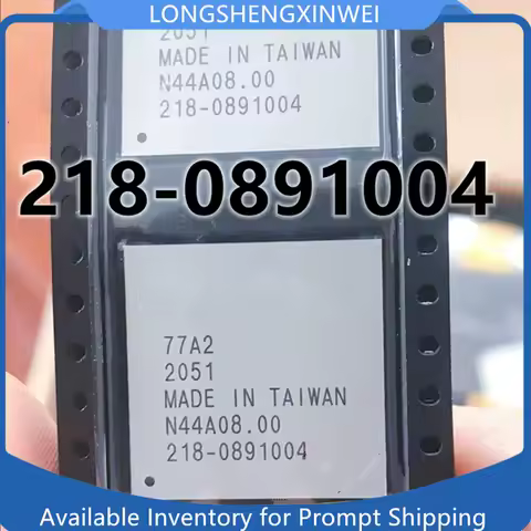 1PCS New Original 218-0891004 218-0891011 218-0891008 218-0891014 0891006 BGA IC Chip in Stock