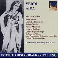 Verdi:Aida / Maria Callas, soprano - Kurt Baum, tenor / Guido Picco, Orchestra and Chorus of Palacio de las Bellas Artes