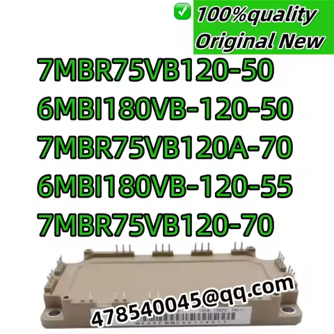100% New original 7MBR75VB120-50 6MBI180VB-120-50 7MBR75VB120A-70 6MBI180VB-120-55 7MBR75VB120-70