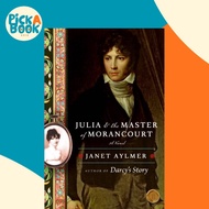 [100% Original Books] - Julia and the Master of Morancourt - A Novel by Janet Aylmer (US edition, pa