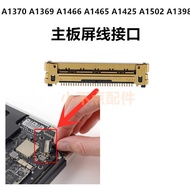 A1370 A1369 A1465 A1466 A1425 A1502 A1398 Motherboard Screen Cable Interface