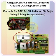 Autogate Control Board- NX12 433/330 MHZ DC Swing Panel(Suitable for OAE ,DNOR , Italianor, E8, MTN,