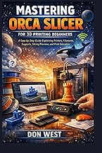Mastering Orca Slicer for 3D printing beginners: A step-by-step guide explaining printers, filaments