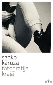 Fotografije kraja Senko Karuza