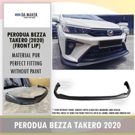 【Ready Stock】PERODUA BEZZA TAKERO FRONT LIP PU FRONT V-LIP FRONT DIFFUSER 2020 2021 2022