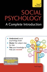 Social Psychology: A Complete Introduction: Teach Yourself Paul Seager