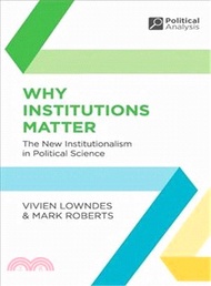 36525.Why Institutions Matter ― The New Institutionalism in Political Science