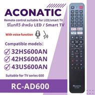 Replace Aconatic TV remote control model RC-AD600 is compatible with the 600AN series smart TVs: 32H