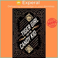 Tiger Girl and the Candy Kid : America's Original Gangster Couple by Glenn Stout (US edition, hardcover)
