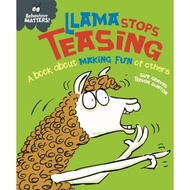 Behaviour Matters: Llama Stops Teasing - A book about making fun of others by Trevor Dunton (UK edit