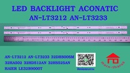 หลอดไฟ BACKLIGHT ACONATIC  AN-LT3212  AN-LT3233  32DH800SM  32HA502  32HD512AN  32HS525AN  HAIER LE3