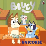 Bluey Bluey: Unicorse/Bluey [Unicorse Online Bookstore]