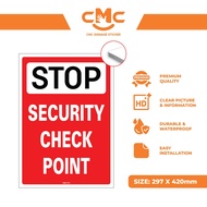 CMC1016 Security Check Point Signage Board A3size (3mm thickness) Security House, Security Guard, Gu