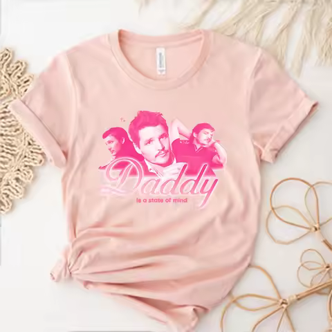 Daddy Is A State of Mind T-Shirt Pedro Pascal Shirt Last of Us Pedro Pascal T Shirt Y2k Top Unisex S