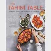 The Tahini Table: Go Beyond Hummus with 100 Recipes for Every Meal and in Between