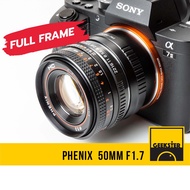 Phenix 50mm F1.7 เลนส์ Full Frame เลนส์มือหมุน สำหรับ Mirrorless ( FUJI / OLYMPUS / SONY / PANASONIC / CANON / EOSM / EOS M R RP / EOSR RF RP / Nikon Z / SL TL L เลนส์หลังละลาย Fullframe ฟูลเฟรม 50 mm F 1.7 )