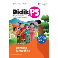 Bidik P5 Kelas 5 SD Bhineka Tunggal Ika Penerbit Erlangga
