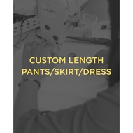 FLOMORS - CUSTOM LENTH PANTS/SKIRT/DRESS