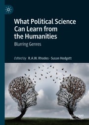 What Political Science Can Learn from the Humanities R.A.W. Rhodes