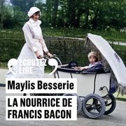 La nourrice de Francis Bacon Mailys Besserie