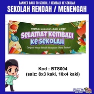 Banner BACK TO SCHOOL / Banner KEMBALI KE SEKOLAH (8x3, 10x4 kaki)