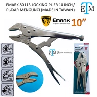 EMARK 80113 LOCKING PLIERS 10 INCH / PLAYAR MENGUNCI (MADE IN TAIWAN)