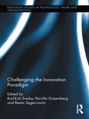 Challenging the Innovation Paradigm Karl-Erik Sveiby