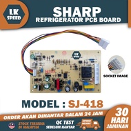 SJ-418 SHARP REFRIGERATOR PCB BOARD  PETI SEJUK BOARD SJ418