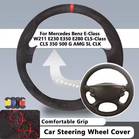 Suede Car Steering Wheel Cover For Mercedes Benz E-Class W211 E230 E350 E280 CLS-Class CLS 350 500 G