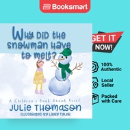 Why Did The Snowman Have To Melt A Children's Book About Grief - Paperback - English - 9798989156207