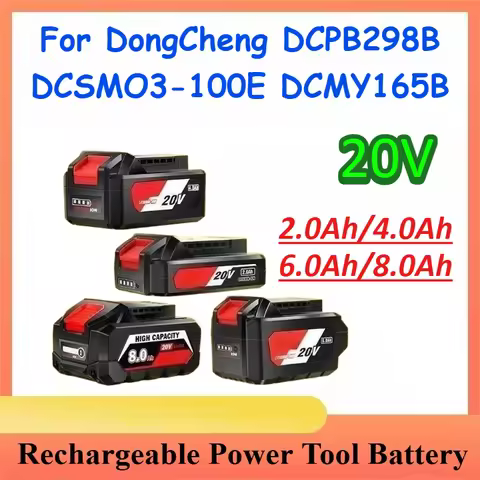 20V 2.0/4.0/6.0/8.0Ah Rechargeable Power Tool Lithium-lon Battery for DongCheng DCPB298B DCSM03-100E