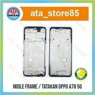 Oppo A78 5G LCD Frame Original Middle Bone Base